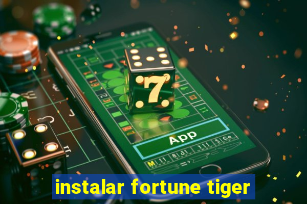 instalar fortune tiger